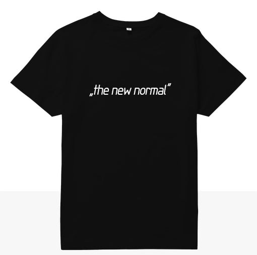 The New Normal T-Shirt