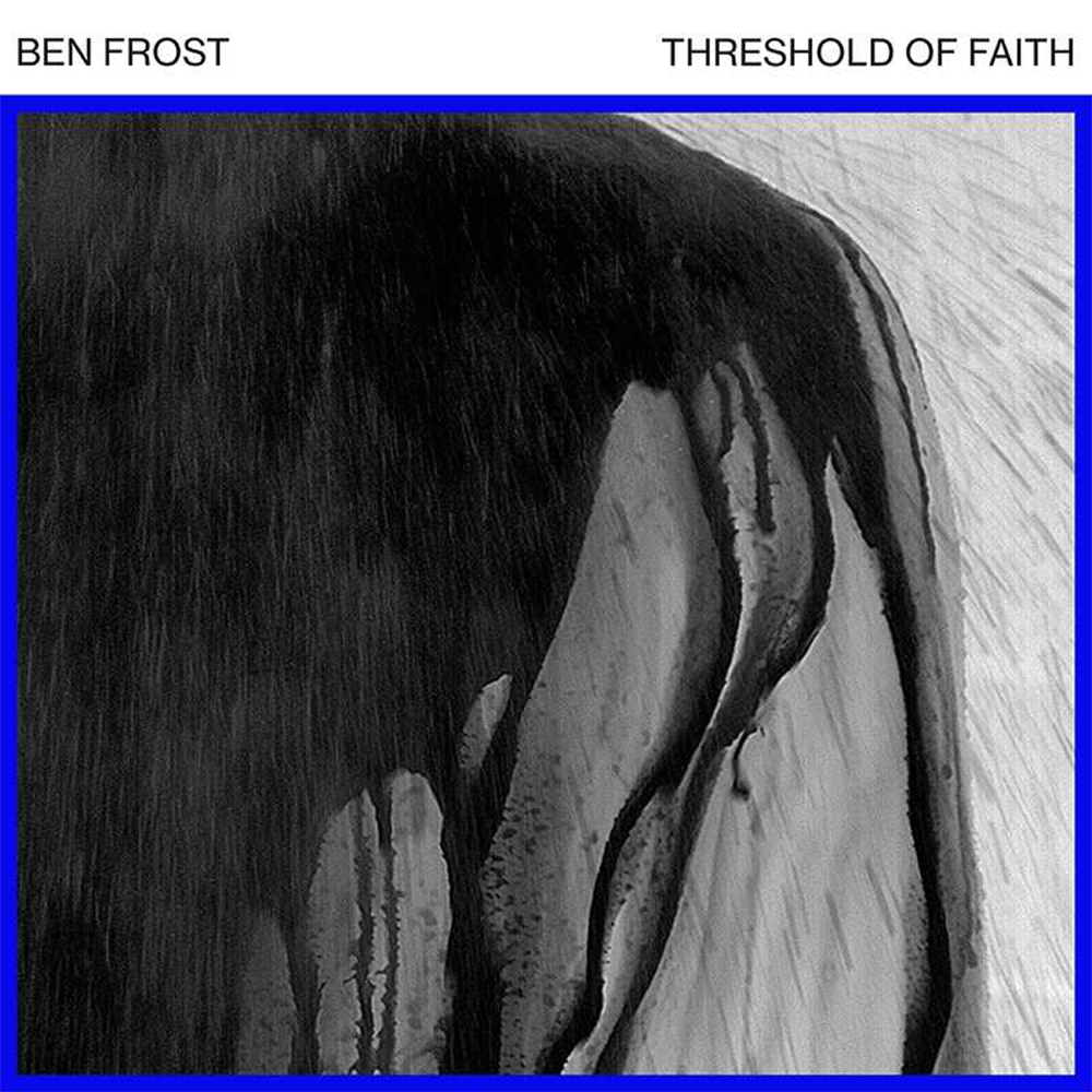 Ben Frost - Threshold Of Faith 12"