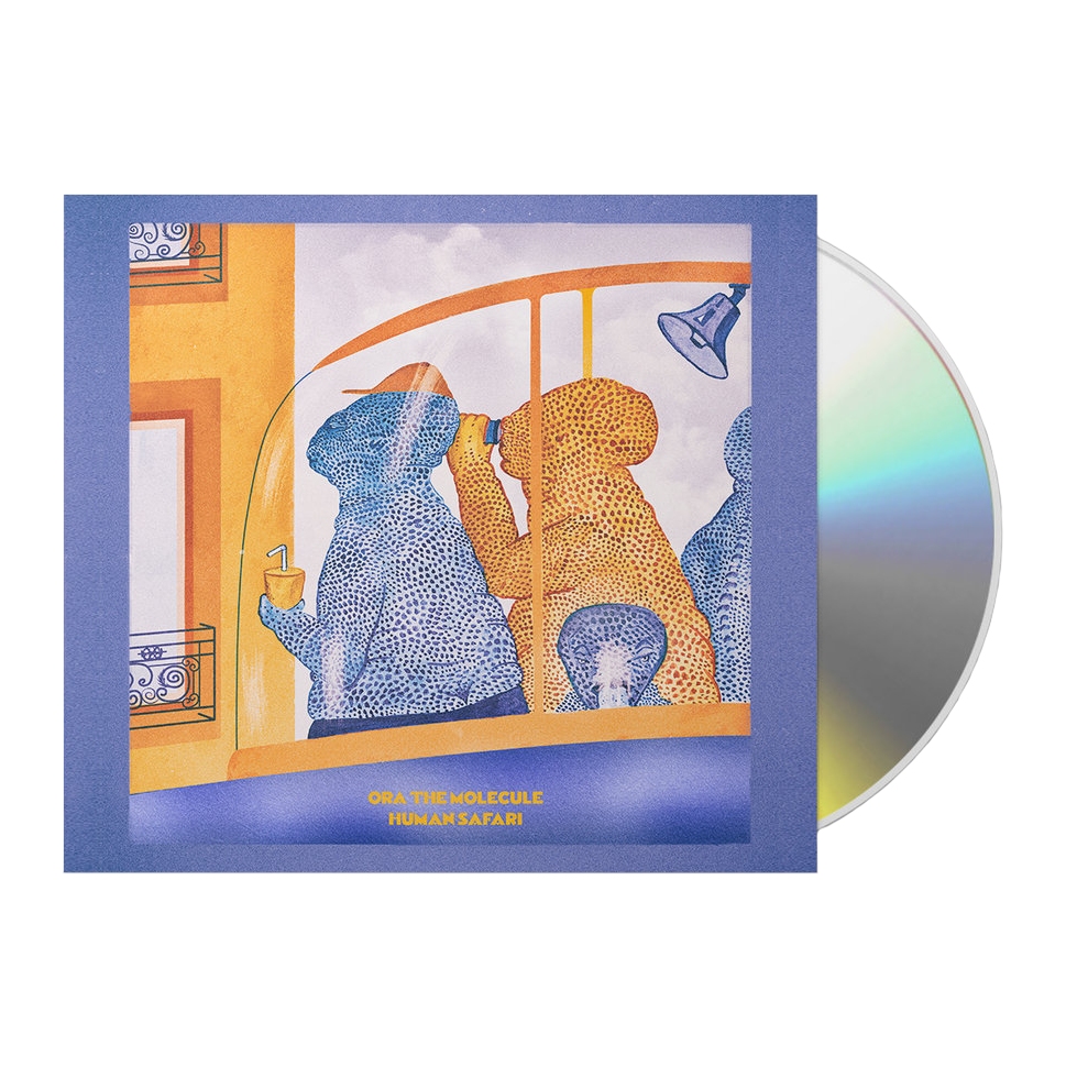 Ora the Molecule - Human Safari